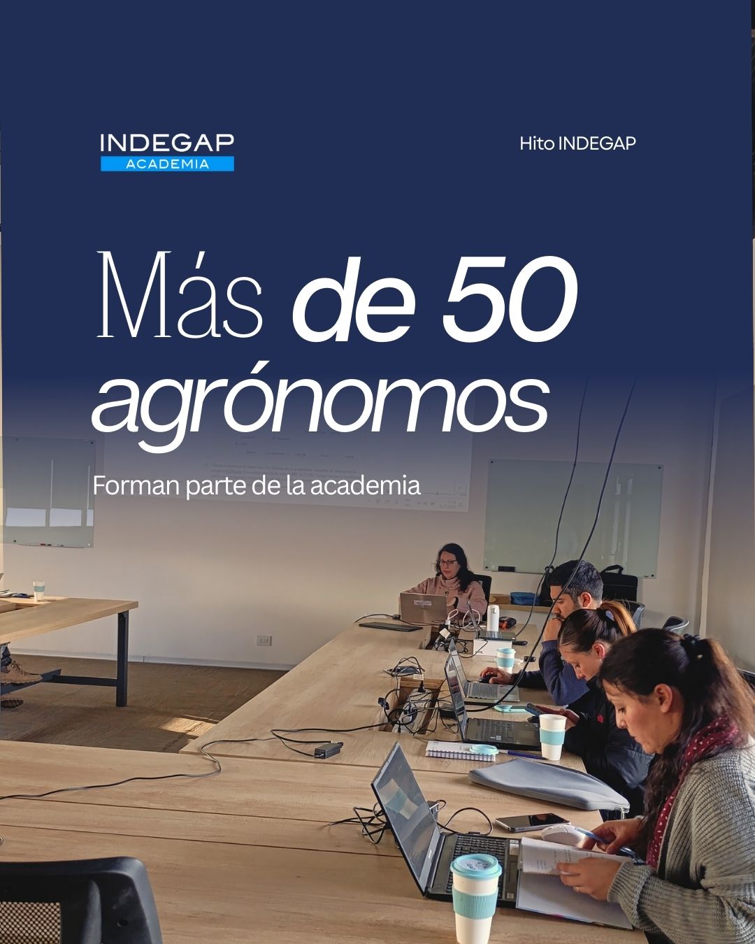 Un hito para INDEGAP Academia: Más de 50 agrónomos de todo el país ya se suman a la revolución de los datos